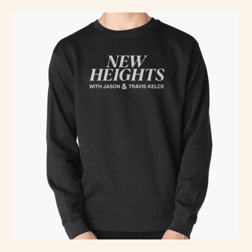 New Heights Merch New Heights Podcast Sweatshirt Present For Fans - Lilybirchmarket