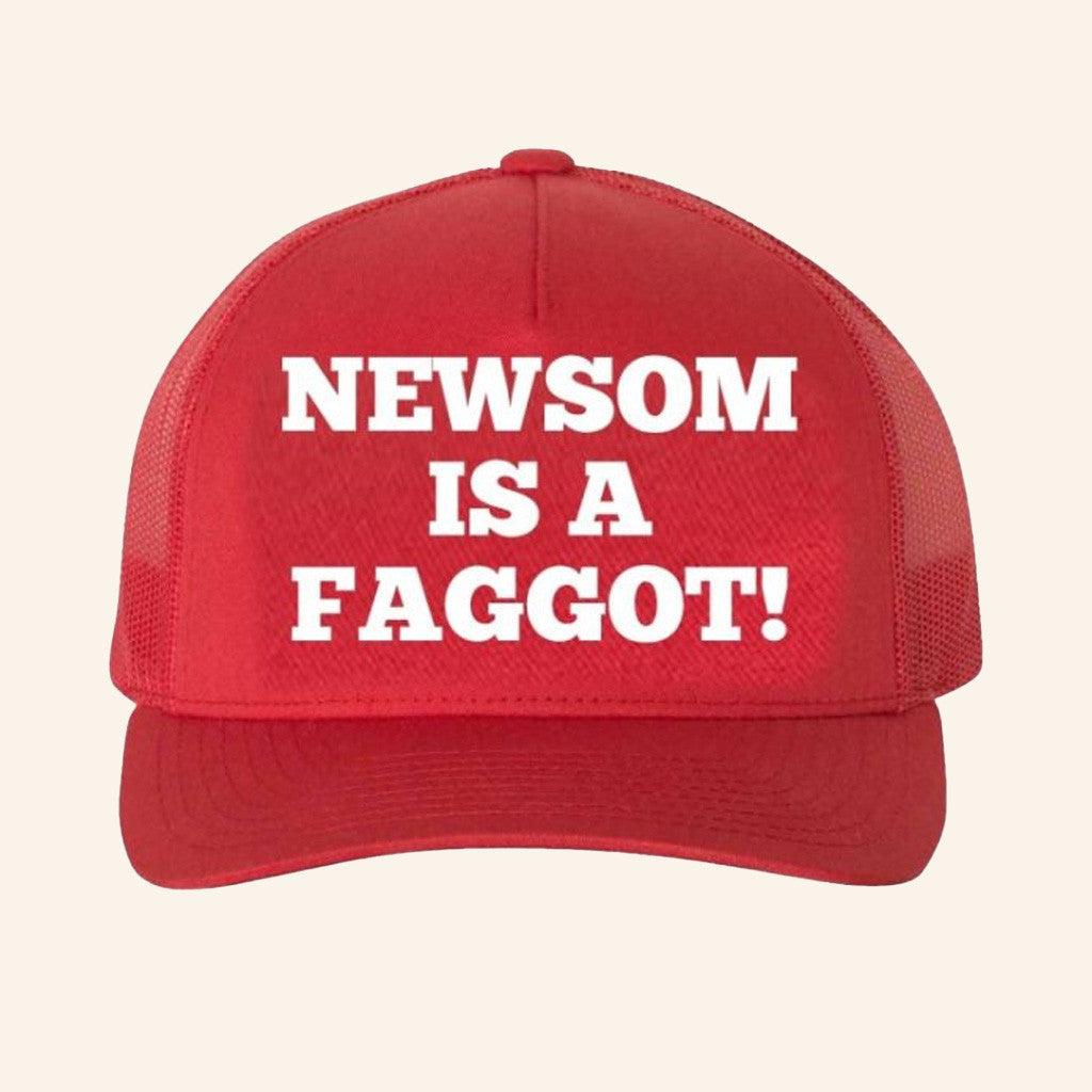 Newsom Is A Faggot Trucker Hat Gifts For Best Friends - Lilybirchmarket