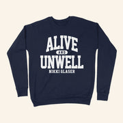 Nikki Glaser Merch Alive And Unwell Sweatshirt Unique Christmas Gifts For Him - Lilybirchmarket
