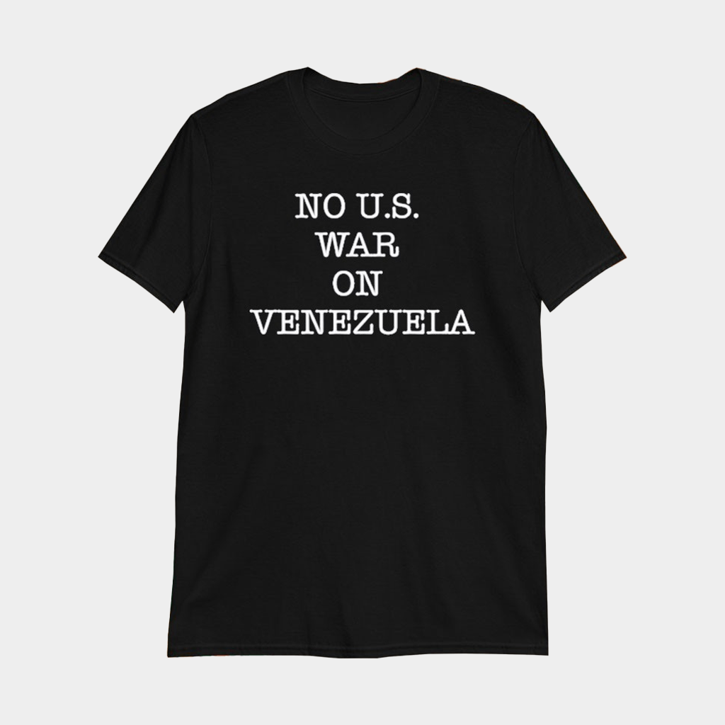 No Us War On Venezuela T-Shirt Gifts For Men Women - Lily Birch Market