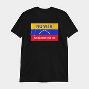 No War No Blood For Oil Venezuela T-Shirt Gifts For Him Her - Lily Birch Market