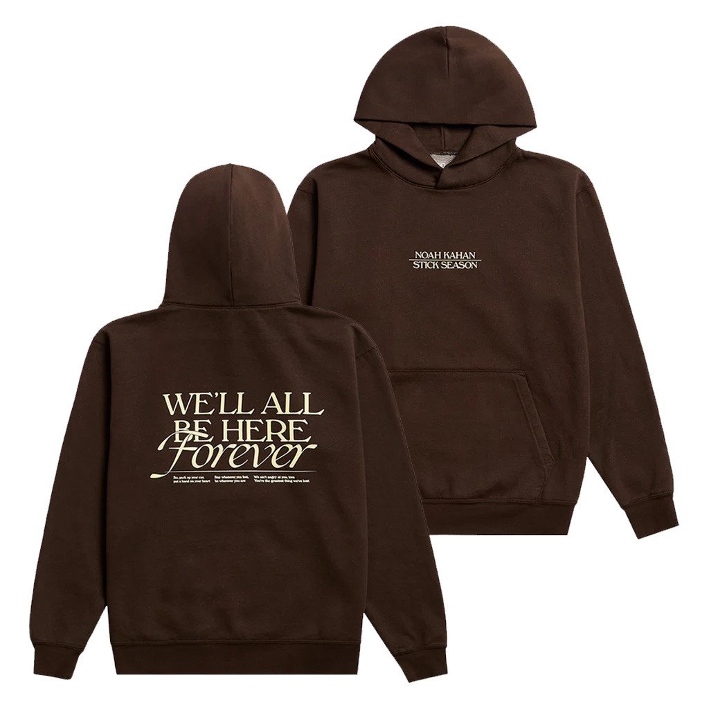Noah Kahan Merch We'll All Be Here Forever Hoodie Gifts For Music Enthusiasts - Lily Birch Market