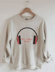Not Today Vecna Sweatshirt Headphones Graphic Crewneck Gifts For Sister - Lilybirchmarket