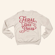 NPR Merch Feral For The Free Press Sweatshirt Christmas Present Ideas For Her - Lilybirchmarket