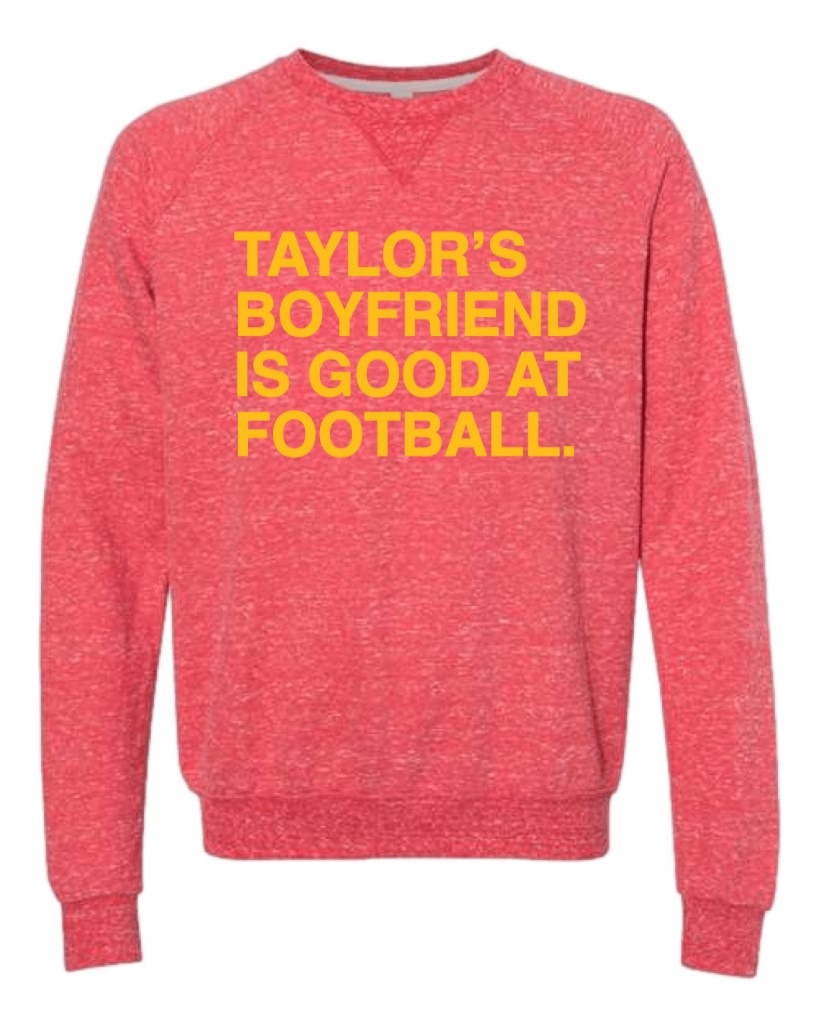 OBVIOUS SHIRTS Merch Taylor S Boyfriend Is Good At Football Sweatshirt Gifts For Girlfriend - Lilybirchmarket