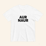 Official Aur Naur T-Shirt Funny Aur Naur Shirt Trendy Meme Apparel Gifts For Her - Lily Birch Market
