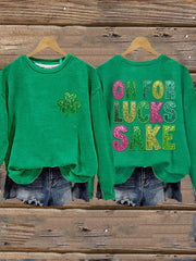 Oh For Lucks Sake St Patricks Day Sweatshirt Womens St Patty's Day Sweatshirt Apparel - Lilybirchmarket
