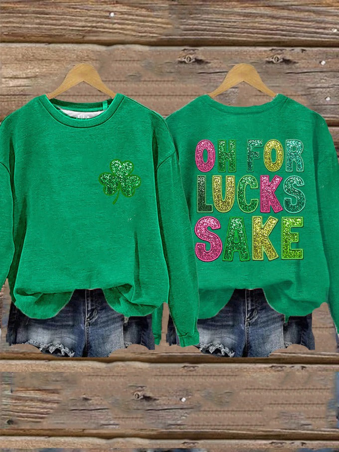 Oh For Lucks Sake St Patricks Day Sweatshirt Womens St Patty's Day Sweatshirt Apparel - Lilybirchmarket
