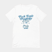 Only Humxn Merch Fck Toxic Positivity T-Shirt Gifts For Friends - Lily Birch Market