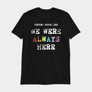 Only Humxn Merch History Books Lied We Were Always Here T-Shirt Gifts For Brother - Lily Birch Market