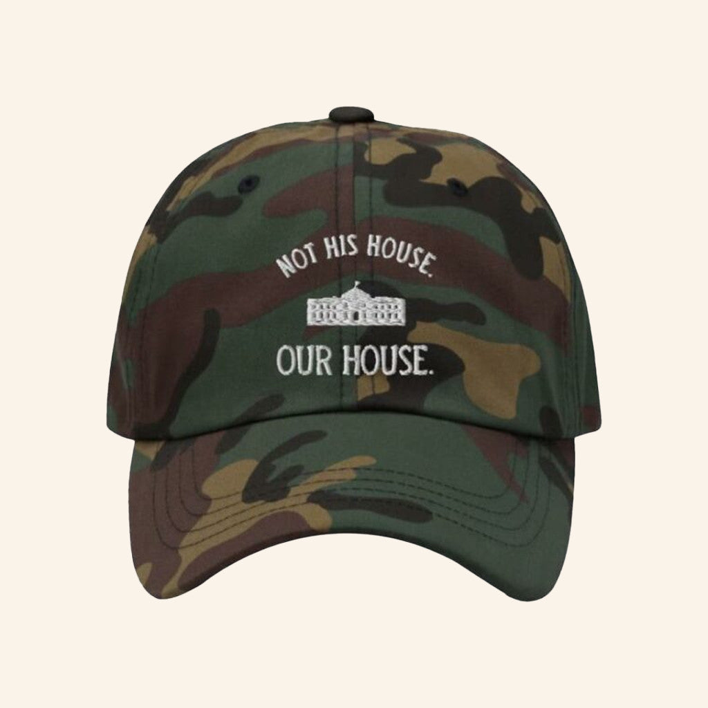Onward Together Merch Hillary Clinton Not His House Our House Camo Hat Embroidered Dad Gifts - Lilybirchmarket