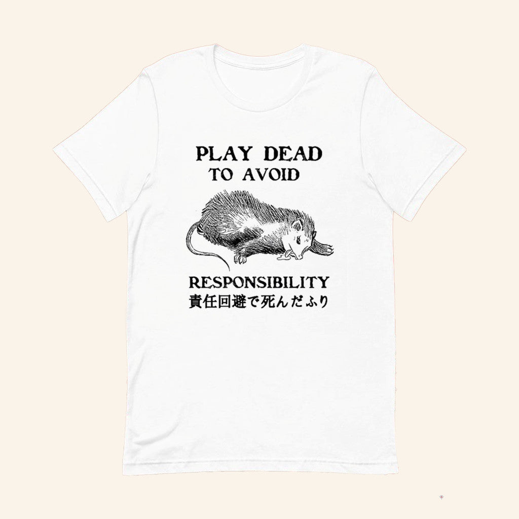 Opossum Play Dead To Avoid Responsibility T-Shirt Funny Animal Shirt Gifts For Friends - Lily Birch Market