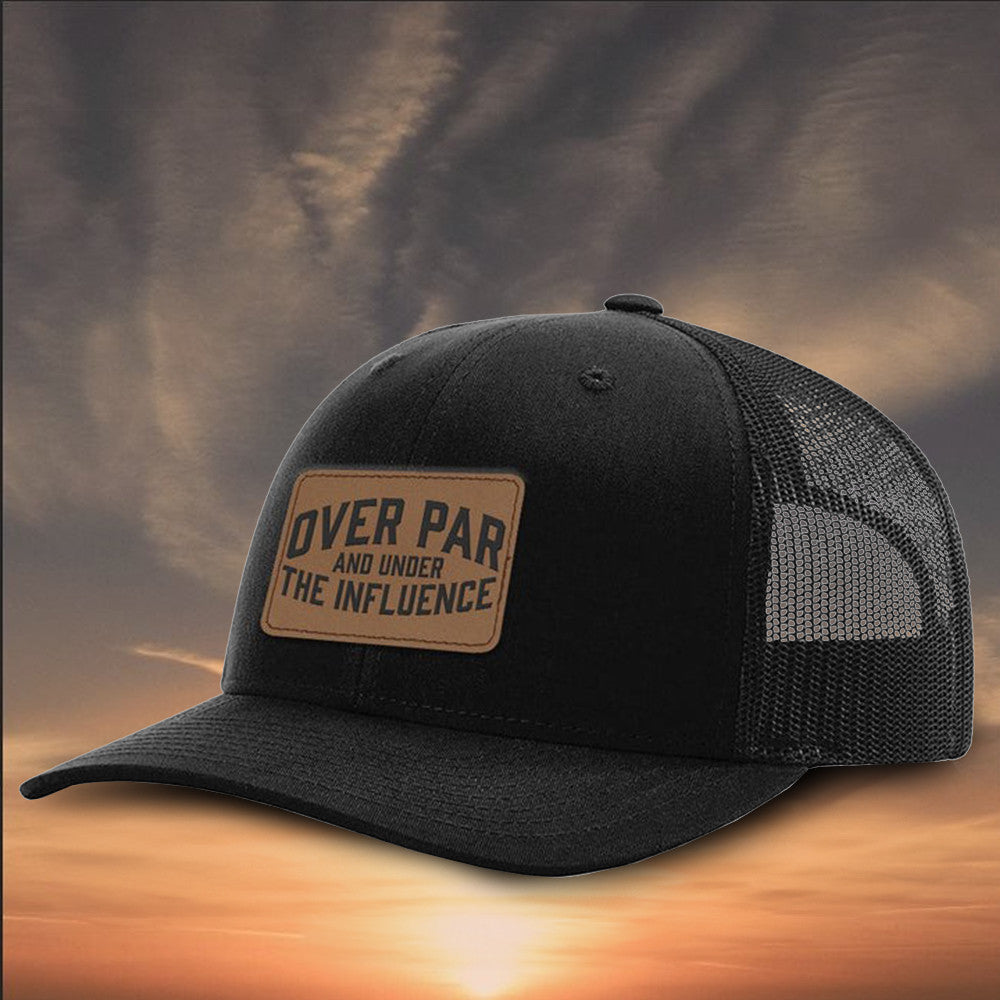 Over Par And Under The Influence Hat Leather Patch Funny Golf Hat Gifts For Golf Lovers - Lilybirchmarket