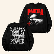 Pantera Merch Vulgar Display Of Power Sweatshirt Gift Ideas For Friends - Lilybirchmarket