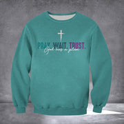 Pray Wait Trust God Has A Plan Sweatshirt Women's Jesus Sweatshirt Gifts For Christian - Lilybirchmarket