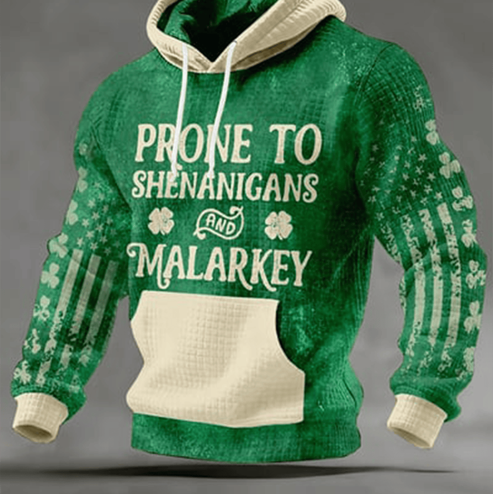 Prone To Shenanigans And Malarkey Hoodie St Patrick's Day Hooded Sweatshirt Gift For Men - Lilybirchmarket