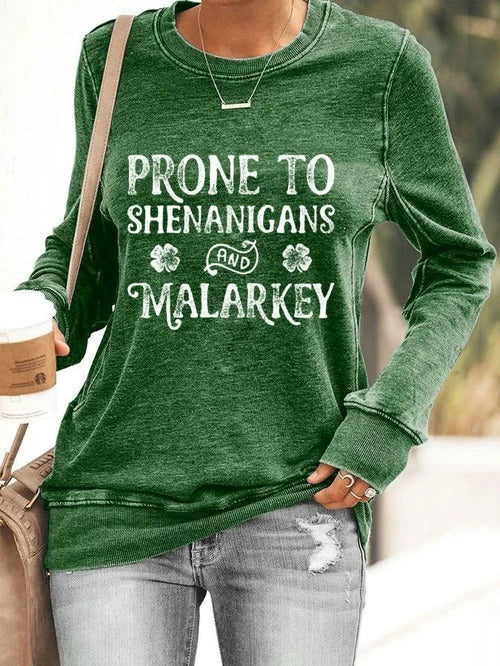 Prone To Shenanigans And Malarkey Sweatshirt Green Womens St Pattys Day Sweatshirt - Lilybirchmarket