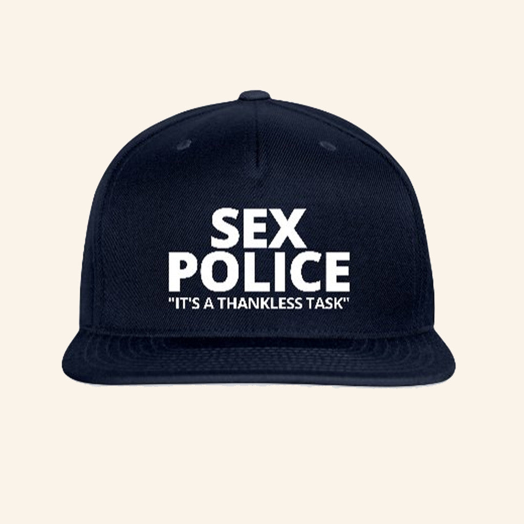 PYGOD Merch Sex Police It's A Thankless Task Snapback Hat Embroidered Gifts For Him - Lilybirchmarket