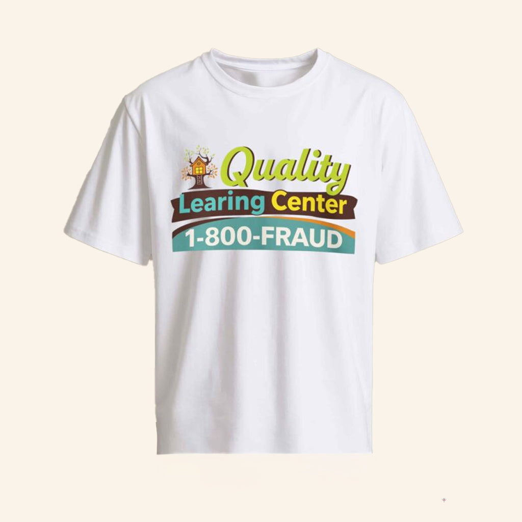 Quality Learing Center Shirt 1 800 Fraud T-Shirt Funny Education Merch Gifts - Lily Birch Market