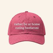 Rather Be At Home Eating Beefaroni Hat Embroidered Gifts For Friends - Lilybirchmarket