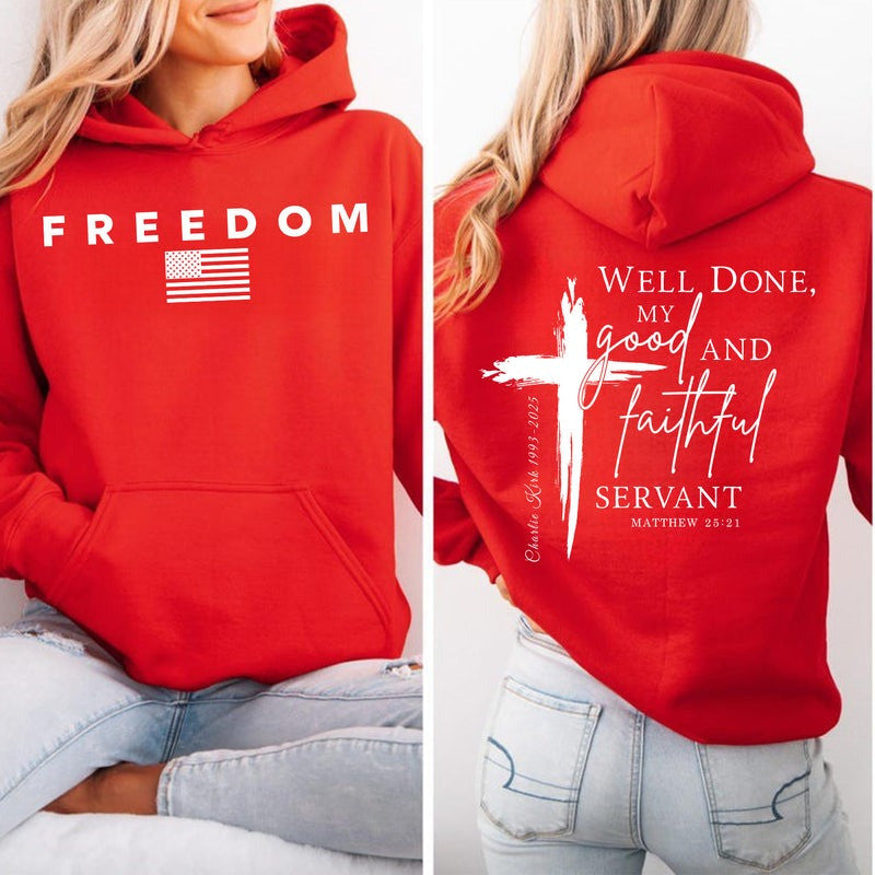 Red Freedom Charlie Kirk Hoodie We Done My Good And Faithful Servant Supporters Clothing - Lilybirchmarket
