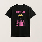 Rise Up Like Queen Esther Shirt Faith Clothing Gifts For Christian Women - Lily Birch Market