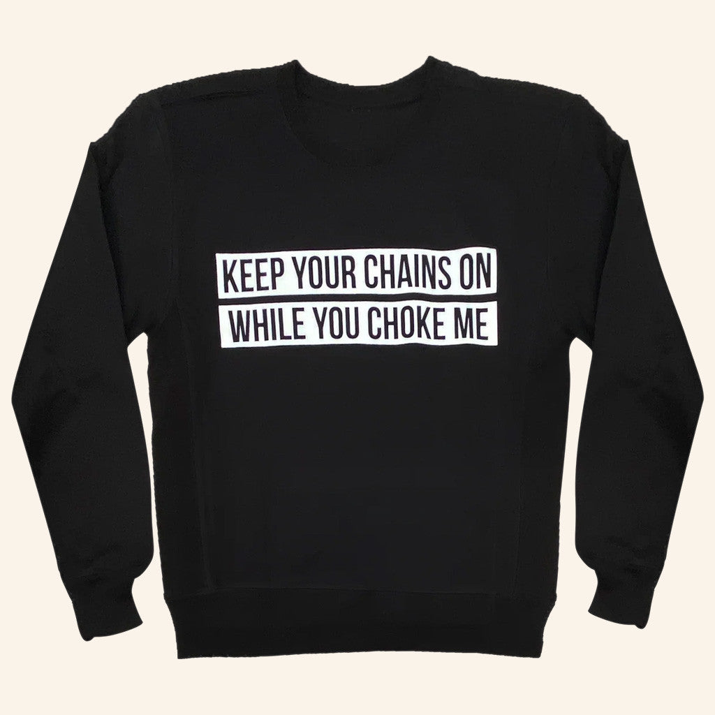 Russ Merch Keep Your Chains On White You Choke Me Sweatshirt Gifts For Rap Lovers - Lilybirchmarket