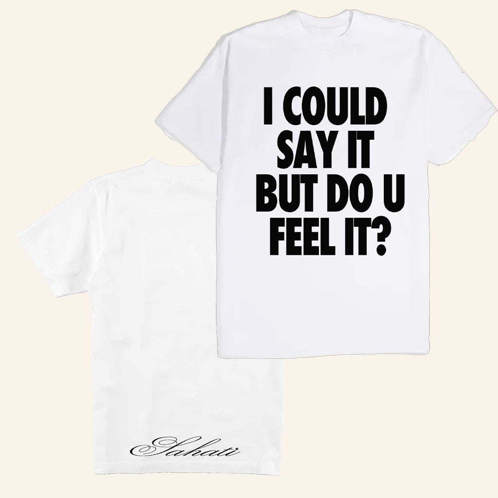 Sahati Merch I Could Say It But Do You Feel It T-Shirt Gifts For Music Lovers - Lily Birch Market