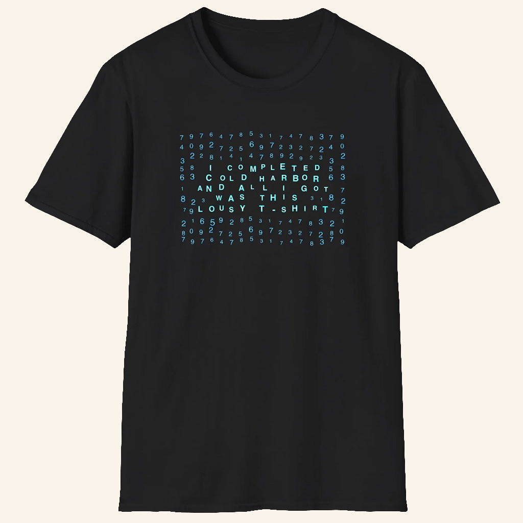 ScreenCrush Merch I Completed Cold Harbor And All I Got Was This Lousy T-Shirt Gifts For Him - Lily Birch Market