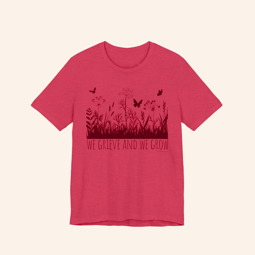 Shawna The Mom Merch We Grieve And We Grow T-Shirt Gifts For Sisters - Lily Birch Market