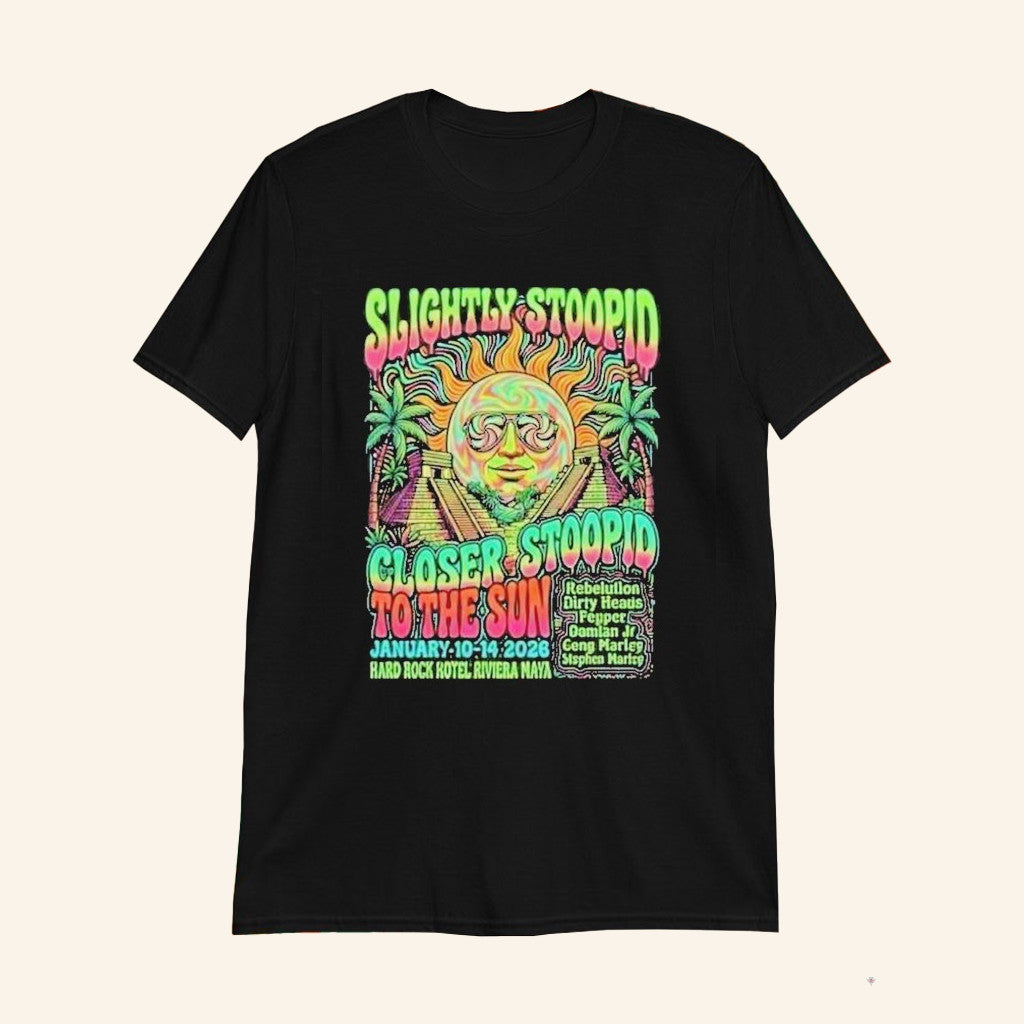 Slightly Stoopid Closer To The Sun January 10 to 14 2026 T-Shirt Slightly Stoopid Merch Gifts - Lily Birch Market