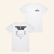 Smeedia Merch Drugs Would've Been Cheaper White T-Shirt Birthday Gift Ideas For Dudes - Lily Birch Market