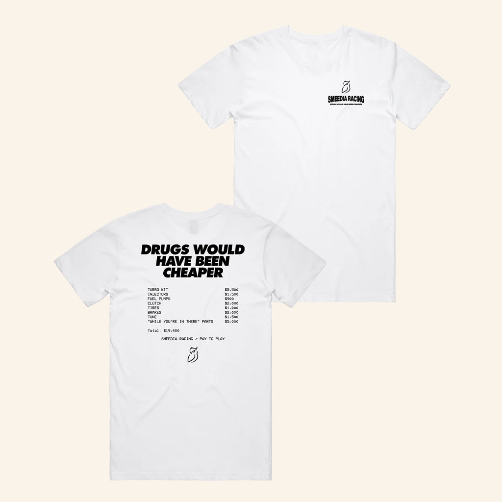 Smeedia Merch Drugs Would've Been Cheaper White T-Shirt Birthday Gift Ideas For Dudes - Lily Birch Market
