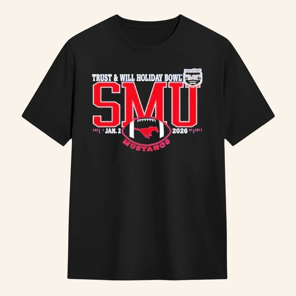 SMU Mustangs Trust And Will 2026 Holiday Bowl T-Shirt Fan Merch Birthday Ideas For Husband - Lily Birch Market