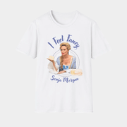 Sonja Morgan I Feel Fancy T-Shirt Sonja Morgan Merch Gifts For Mom - Lily Birch Market