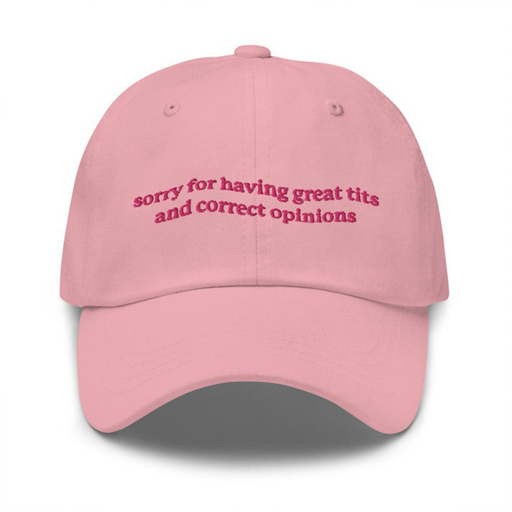 Sorry For Having Great Tits And Correct Opinions Hat Funny Quote Hats Gifts For Girlfriend - Lilybirchmarket