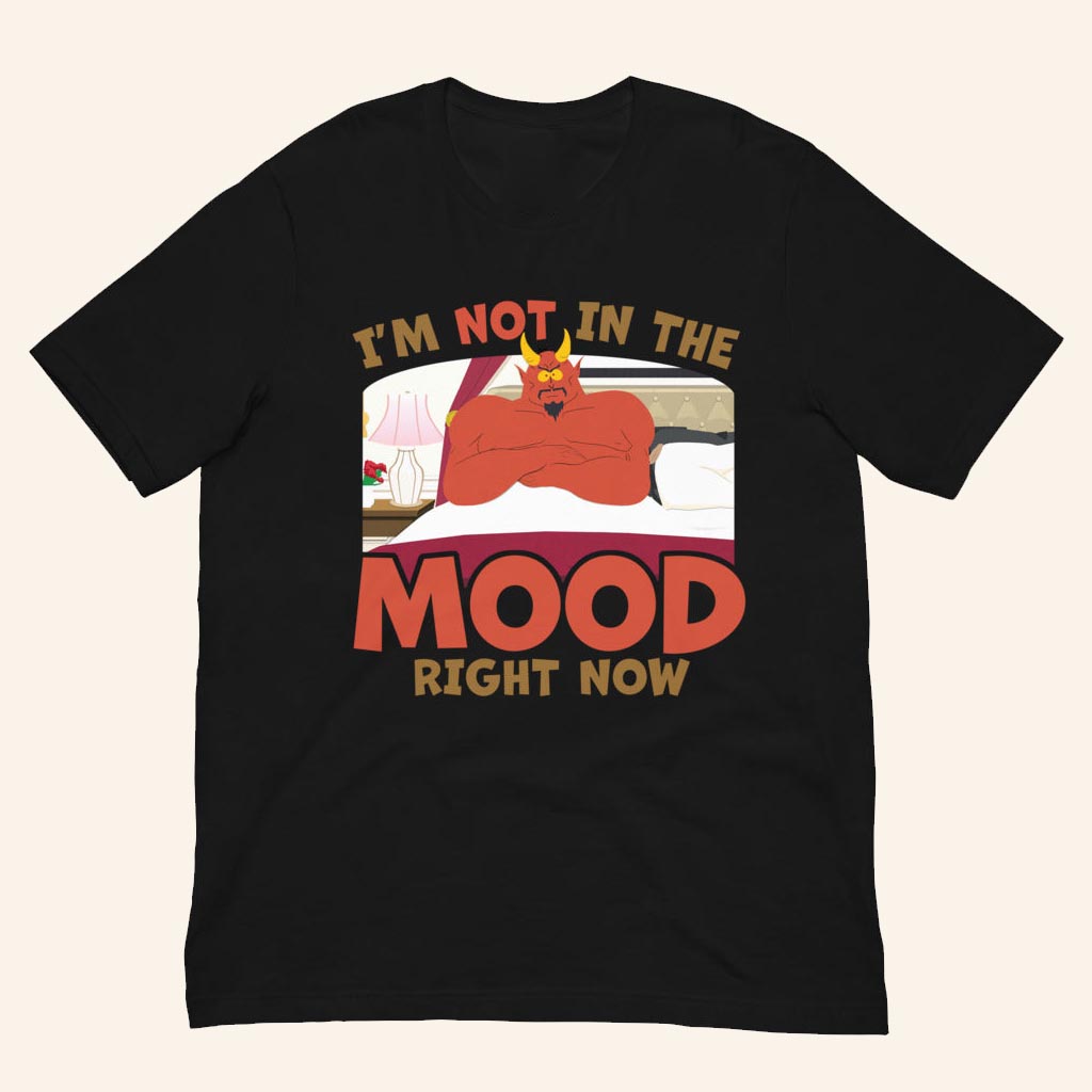 South Park Merch Satan I'm Not In The Mood Right Now T-Shirt Black Gifts For Him Her - Lily Birch Market