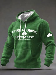 St Patrick's Day Hoodie Irish Goodbye Specialist Go Quietly Hooded Sweatshirt Gifts For Men - Lilybirchmarket