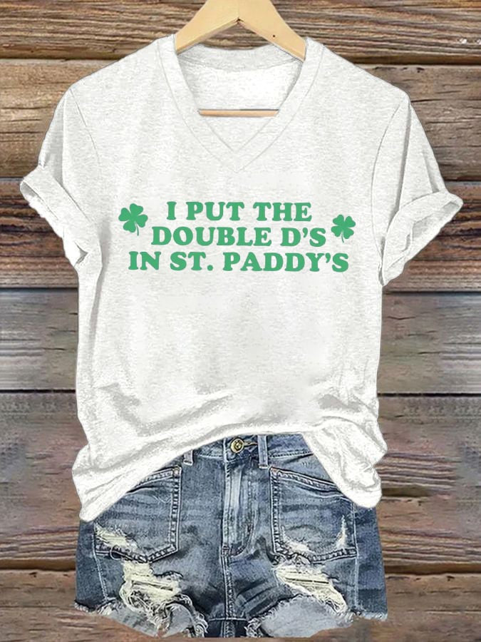  St Patrick's Day I Put The Double D's In St Paddy's V-Neck T-Shirt Lucky Gift Idea - TradiViet