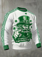  St Patrick's Day I Want You To Get Lucked Up Sweatshirt St Patrick's Day Apparel Gifts For Dad - TradiViet