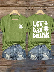  St Patrick's Day Let's Day Drink V-Neck T-Shirt Happy Saint Patrick's Day Gifts - TradiViet