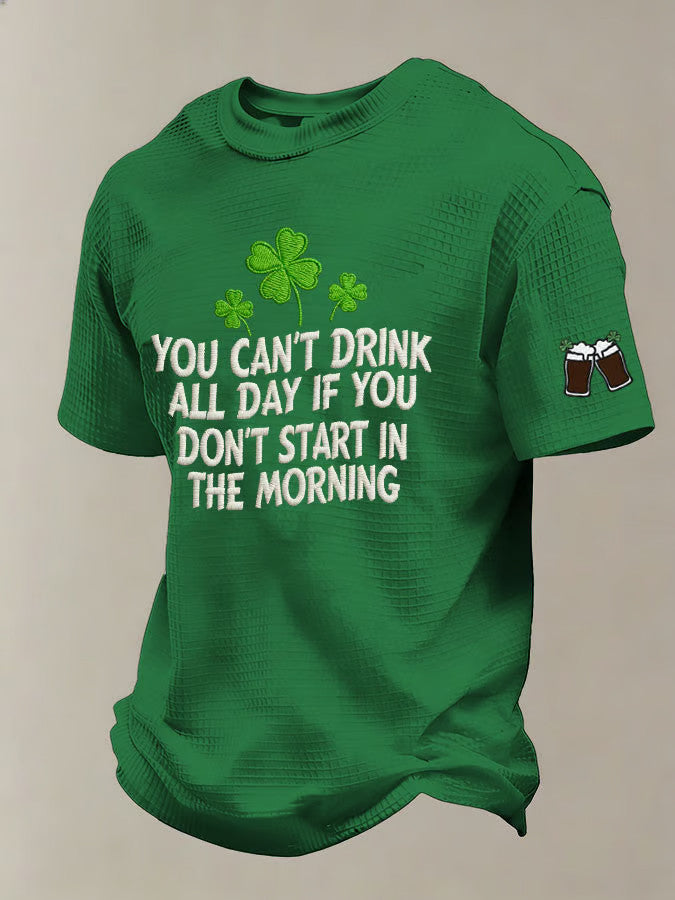  St Patrick's Day You Can't Drink All Day If You T-Shirt Mens St Patricks Shirt Gifts For Son - TradiViet