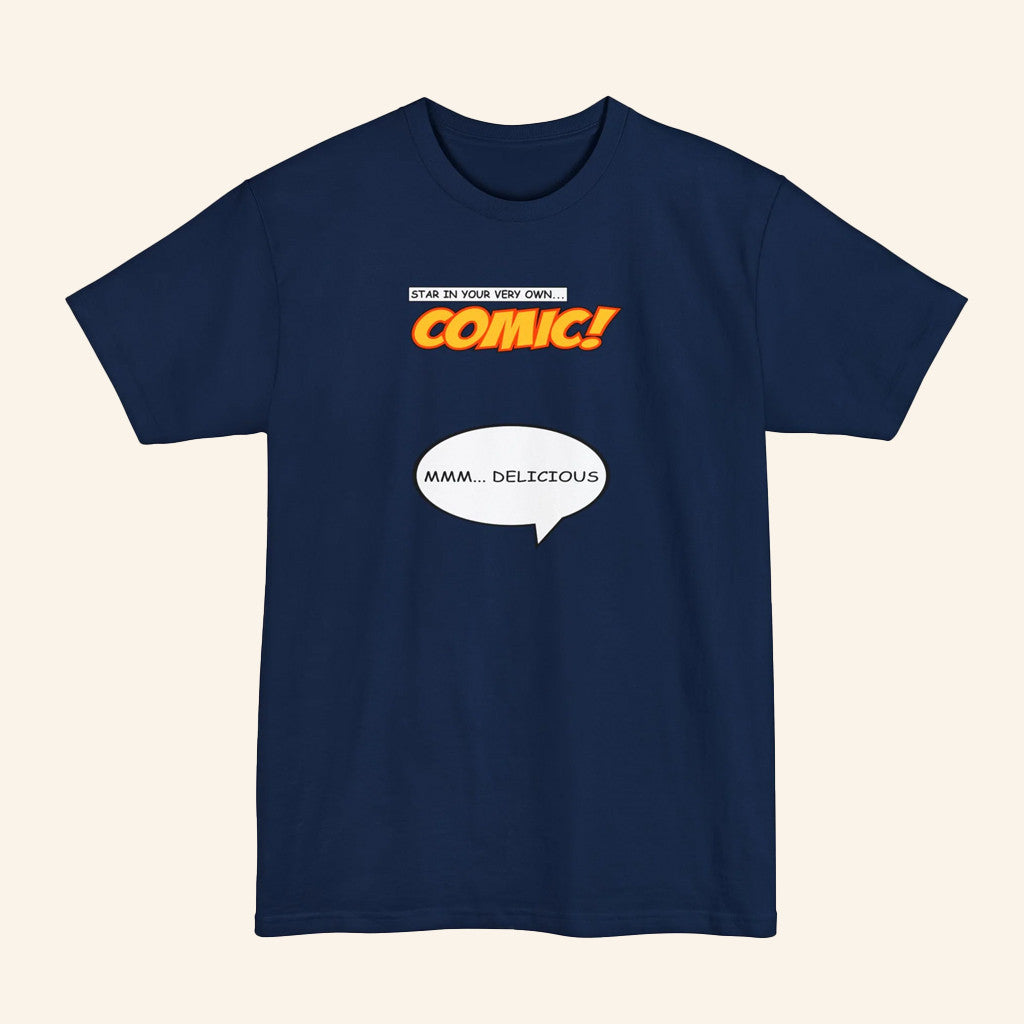 Star In Your Very Own Comic T-Shirt Mmm Delicious Funny Shirt Gifts For Comic Lovers - Lily Birch Market