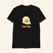 Stay Yolk Egg Black T-Shirt Trending Viral Shirt Gifts For Boyfriend - Lily Birch Market
