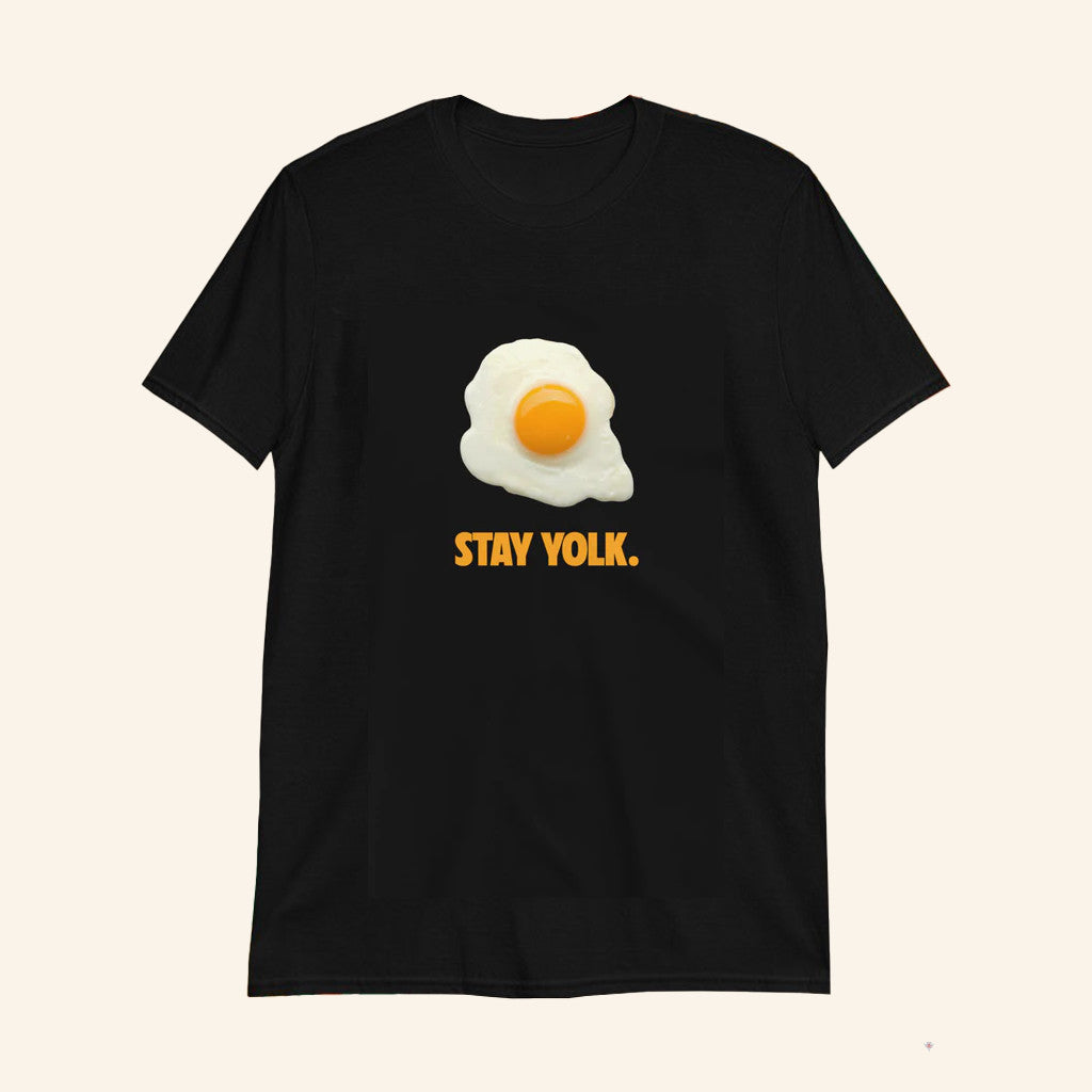 Stay Yolk Egg Black T-Shirt Trending Viral Shirt Gifts For Boyfriend - Lily Birch Market
