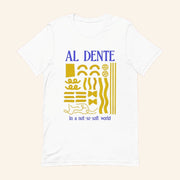 Staying Al Dente In A Not So Soft World T-Shirt Unique Gifts For Food Lovers - Lily Birch Market
