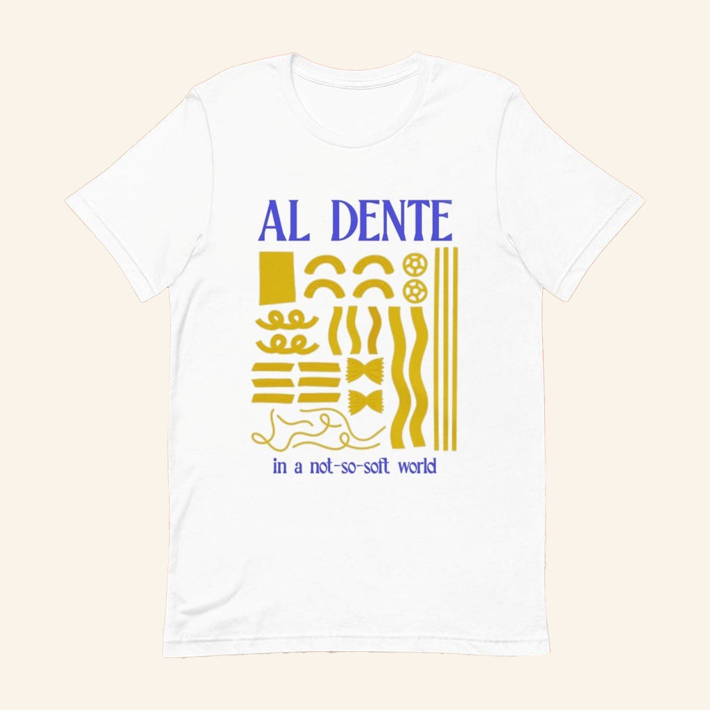 Staying Al Dente In A Not So Soft World T-Shirt Unique Gifts For Food Lovers - Lily Birch Market