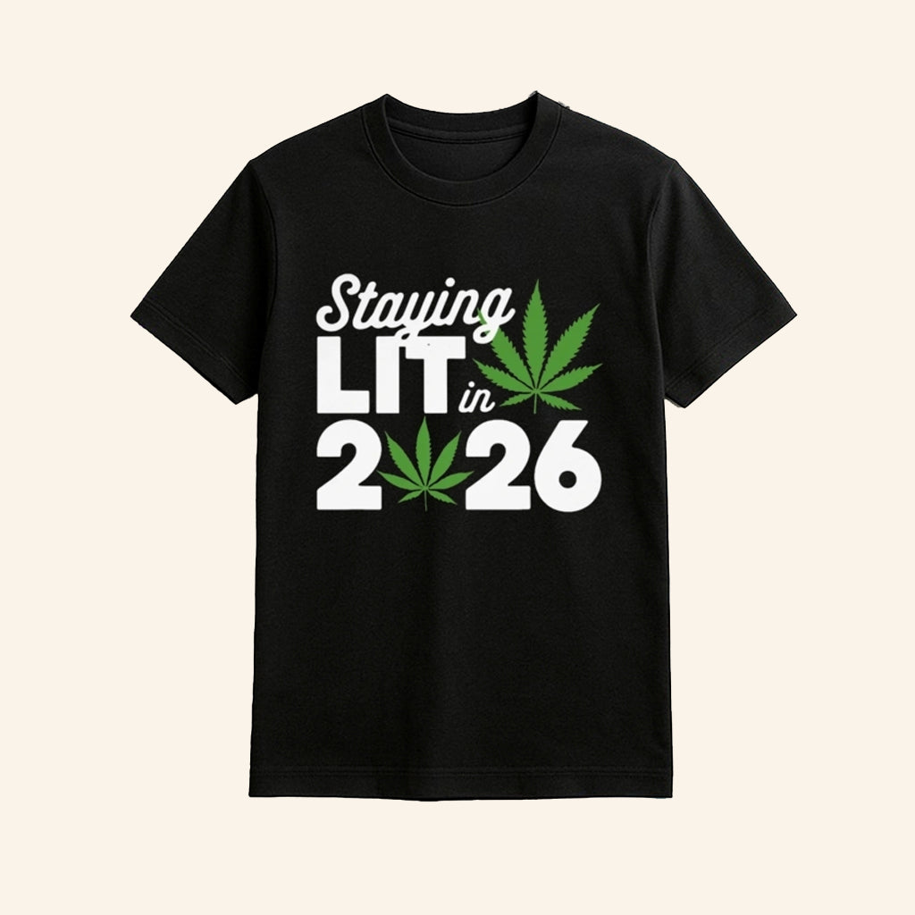 Staying Lit In 2026 High Waisted Marijuana Weed New Year's T-Shirt Funny Gifts For Dudes - Lily Birch Market