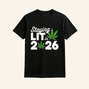 Staying Lit In 2026 High Waisted Marijuana Weed New Year's T-Shirt Funny Gifts For Dudes - Lily Birch Market