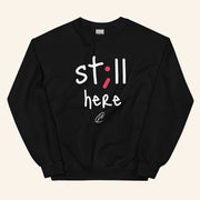 Still Here Sweatshirt Birthday Presents For Girlfriend - Lilybirchmarket